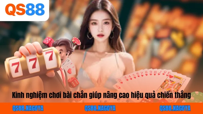 Kinh nghiệm chơi bài chắn giúp nâng cao hiệu quả chiến thắng