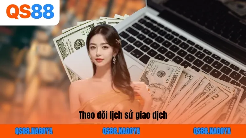 Theo dõi lịch sử giao dịch