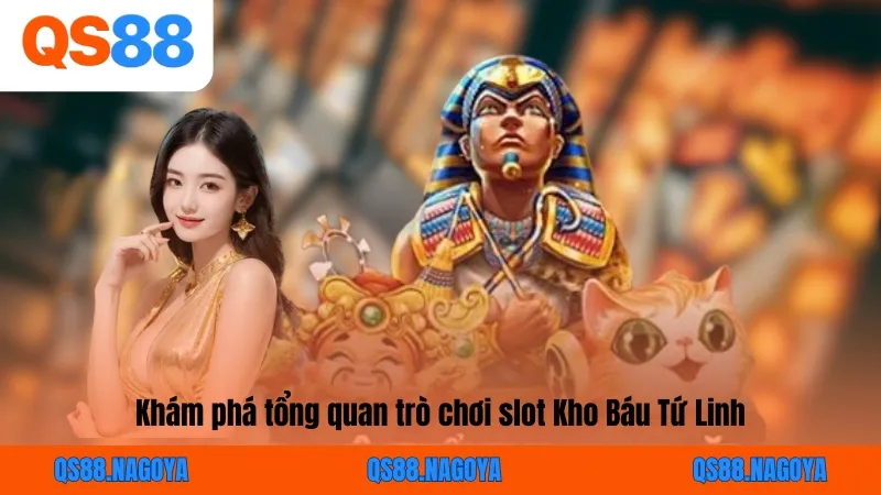 Khám phá tổng quan trò chơi slot Kho Báu Tứ Linh